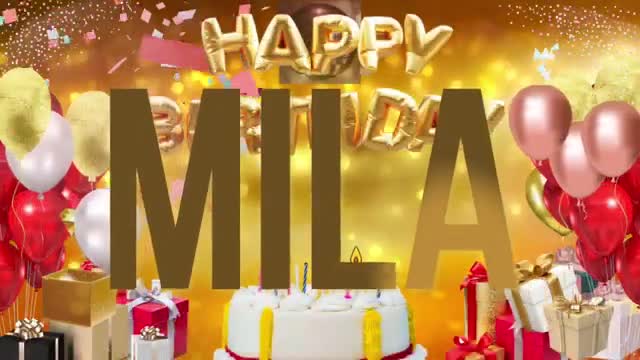 MILA - Happy Birthday Mila. [Мила, с днем рождения. Видеооткрытка]