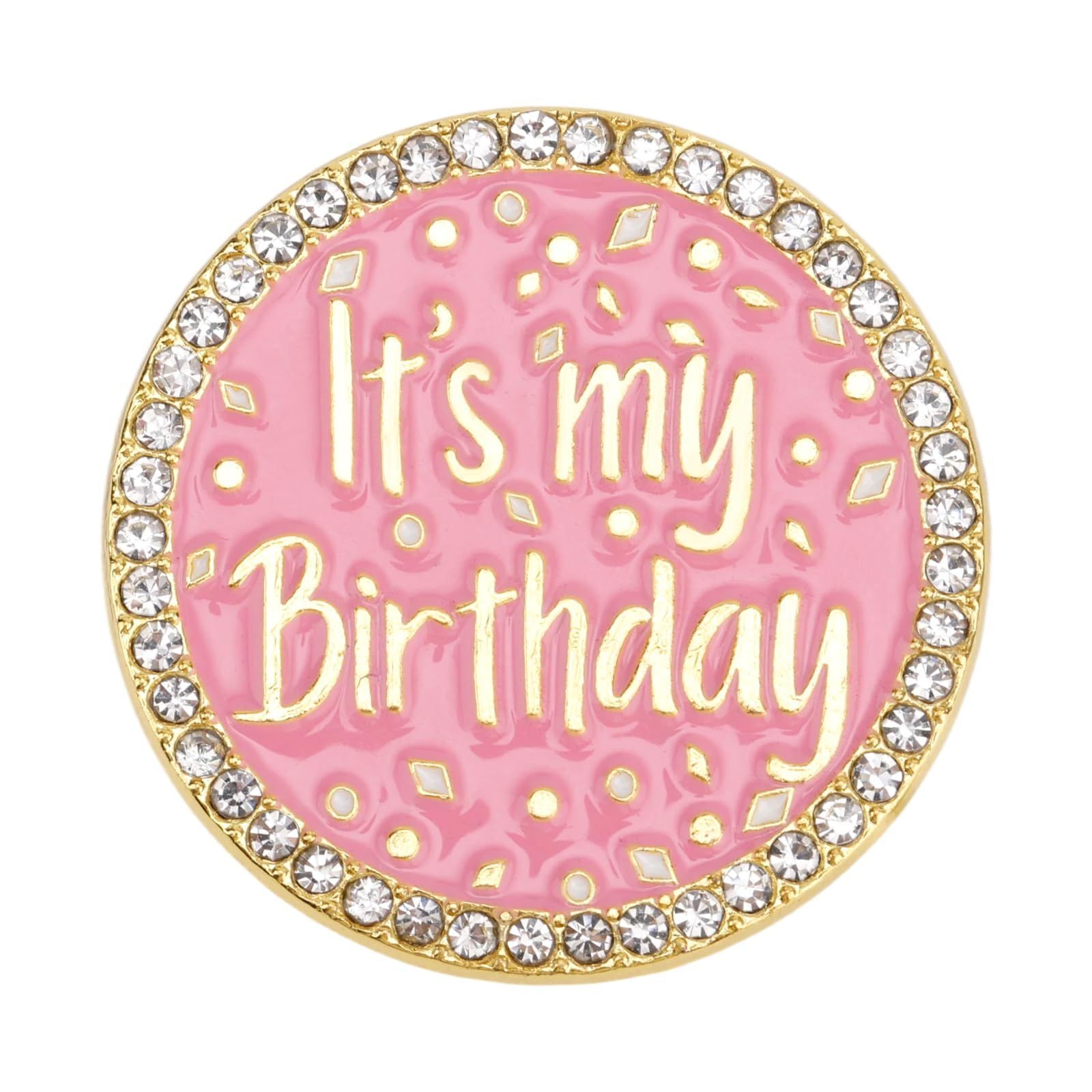 Открытка с днем рождения.  'It's My Birthday' text with brilliant rhinestones, a pink and gold birthday pin with the words it's my birthday